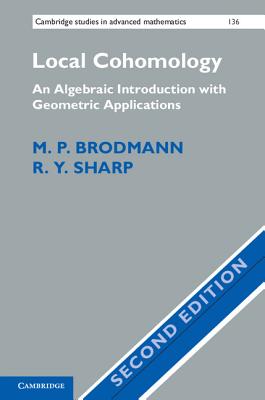 Local Cohomology: An Algebraic Introduction with Geometric Applications-cover