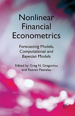 Nonlinear Financial Econometrics: Forecasting Models, Computational and Bayesian Models-cover