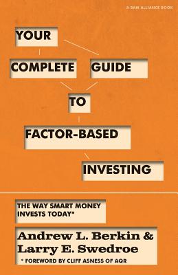 Your Complete Guide to Factor-Based Investing: The Way Smart Money Invests Today-cover