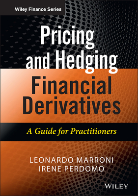 Pricing and Hedging Financial Derivatives: A Guide for Practitioners-cover