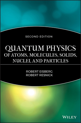 Quantum Physics of Atoms, Molecules, Solids, Nuclei, and Particles-cover
