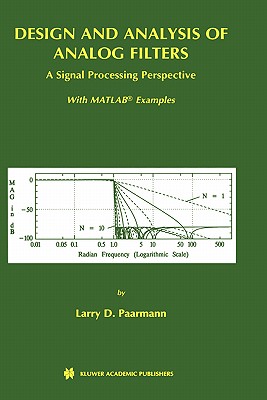 Design and Analysis of Analog Filters: A Signal Processing Perspective-cover