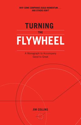 Turning the Flywheel: A Monograph to Accompany Good to Great-cover