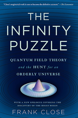 Infinity Puzzle: Quantum Field Theory and the Hunt for an Orderly Universe-cover