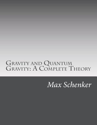 Gravity and Quantum Gravity: A Complete Theory-cover