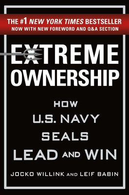 Extreme Ownership: How U.S. Navy Seals Lead and Win-cover