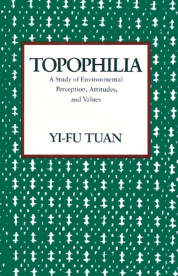 Topophilia: A Study of Environmental Perceptions, Attitudes, and Values-cover