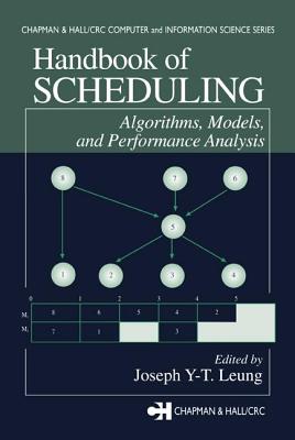 Handbook of Scheduling: Algorithms, Models, and Performance Analysis-cover
