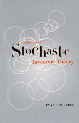 Foundations of Stochastic Inventory Theory-cover