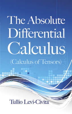 The Absolute Differential Calculus (Calculus of Tensors)-cover