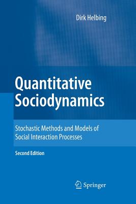 Quantitative Sociodynamics: Stochastic Methods and Models of Social Interaction Processes-cover