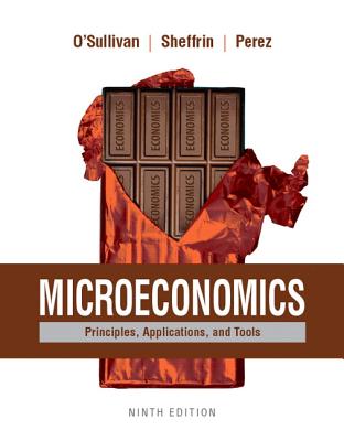 Microeconomics: Principles, Applications, and Tools Plus Mylab Economics with Pearson Etext (1-Semester Access) -- Access Card Package [With Access Co-cover
