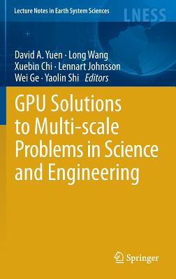 Gpu Solutions to Multi-Scale Problems in Science and Engineering-cover