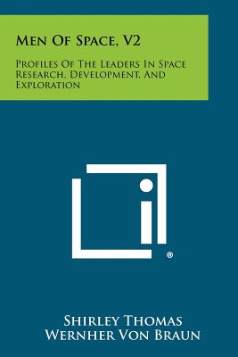 Men of Space, V2: Profiles of the Leaders in Space Research, Development, and Exploration-cover