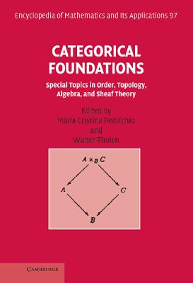Categorical Foundations: Special Topics in Order, Topology, Algebra, and Sheaf Theory-cover