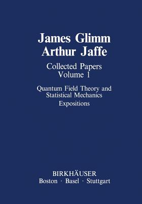 Collected Papers Vol.1: Quantum Field Theory and Statistical Mechanics: Expositions-cover