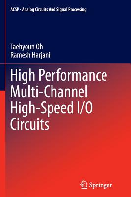 High Performance Multi-Channel High-Speed I/O Circuits-cover