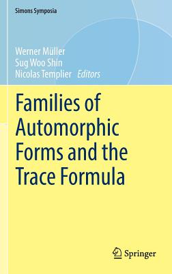 Families of Automorphic Forms and the Trace Formula-cover