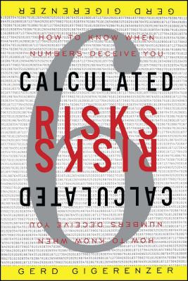 Calculated Risks: How to Know When Numbers Deceive You-cover