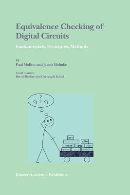 Equivalence Checking of Digital Circuits: Fundamentals, Principles, Methods-cover