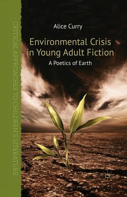 Environmental Crisis in Young Adult Fiction: A Poetics of Earth-cover