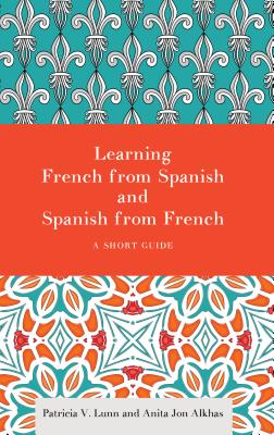 Learning French from Spanish and Spanish from French: A Short Guide-cover