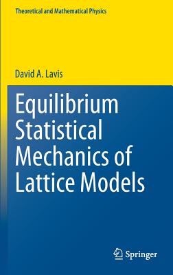 Equilibrium Statistical Mechanics of Lattice Models-cover