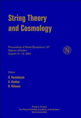 String Theory and Cosmology - Proceedings of the Nobel Symposium 127-cover