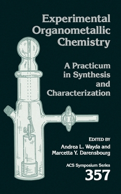 Experimental Organometallic Chemistry: A Practicum in Synthesis and Characterization-cover