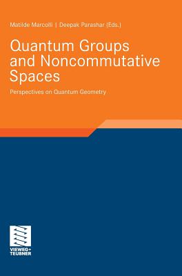 Quantum Groups and Noncommutative Spaces: Perspectives on Quantum Geometry-cover