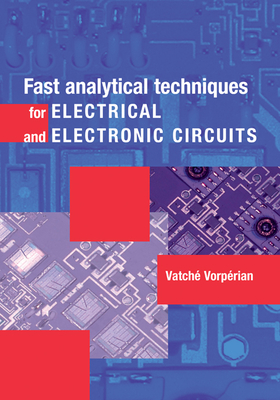 Fast Analytical Techniques for Electrical and Electronic Circuits-cover