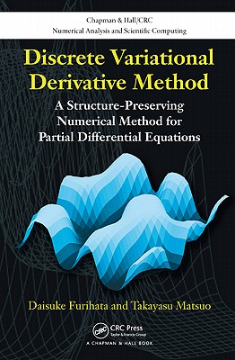 Discrete Variational Derivative Method: A Structure-Preserving Numerical Method for Partial Differential Equations-cover