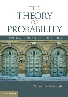 The Theory of Probability: Explorations and Applications-cover