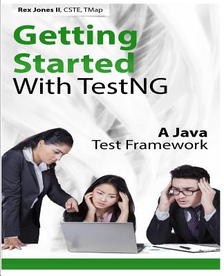 Getting Started With TestNG: A Java Test Framework-cover