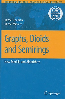 Graphs, Dioids and Semirings: New Models and Algorithms-cover