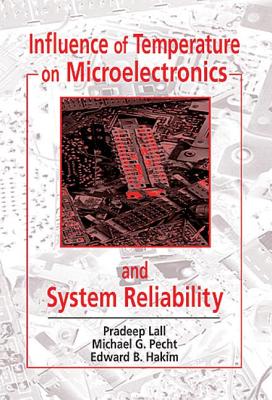 Influence of Temperature on Microelectronics and System Reliability: A Physics of Failure Approach-cover