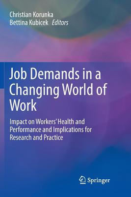 Job Demands in a Changing World of Work: Impact on Workers' Health and Performance and Implications for Research and Practice-cover