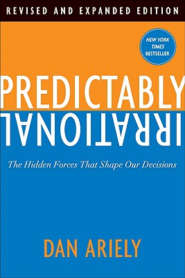 Predictably Irrational: The Hidden Forces That Shape Our Decisions-cover