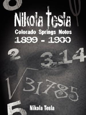 Nikola Tesla: Colorado Springs Notes, 1899-1900-cover