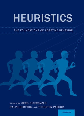 Heuristics: The Foundations of Adaptive Behavior-cover