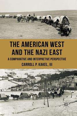 The American West and the Nazi East: A Comparative and Interpretive Perspective-cover