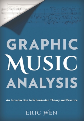 Graphic Music Analysis: An Introduction to Schenkerian Theory and Practice-cover