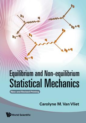 Equilibrium and Non-Equilibrium Statistical Mechanics (New and Revised Printing)-cover
