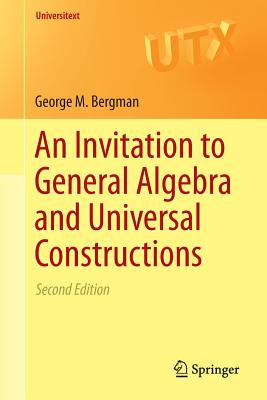 An Invitation to General Algebra and Universal Constructions-cover