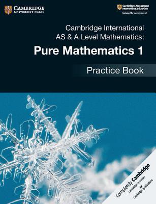 Cambridge International as & a Level Mathematics: Pure Mathematics 1 Practice Book-cover