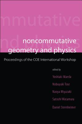 Noncommutative Geometry and Physics - Proceedings of the Coe International Workshop-cover