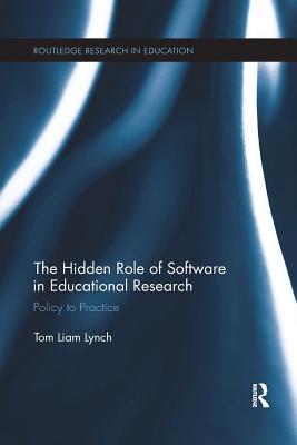 The Hidden Role of Software in Educational Research: Policy to Practice