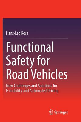 Functional Safety for Road Vehicles: New Challenges and Solutions for E-Mobility and Automated Driving-cover