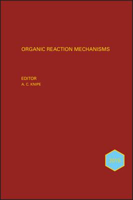 Organic Reaction Mechanisms 2015: An Annual Survey Covering the Literature Dated January to December 2015