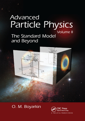 Advanced Particle Physics Volume II: The Standard Model and Beyond-cover